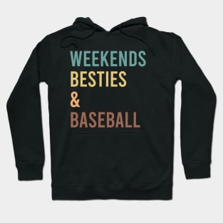 Weekends Besties and baseball Hoodie